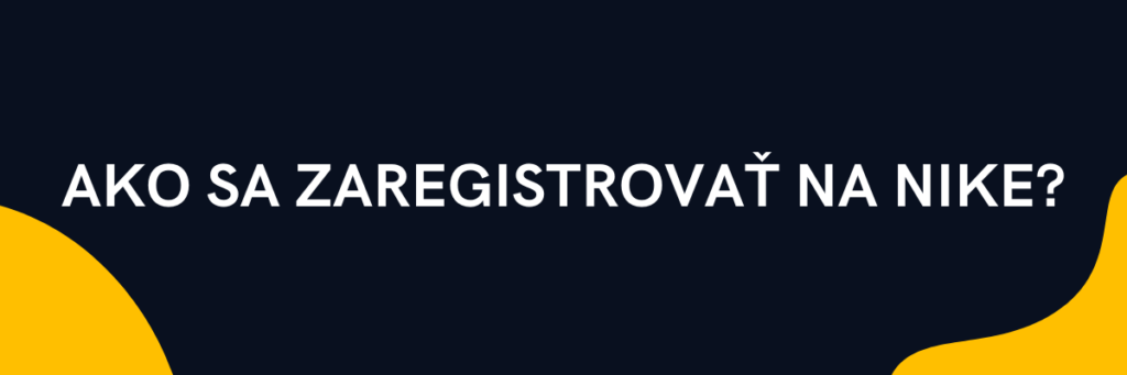 Ako sa zaregistrovať na Nike?
