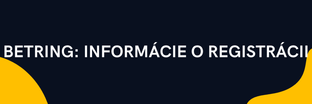 Betring informácie o registrácii