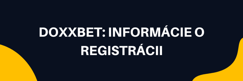 Doxxbet: informácie o registrácii