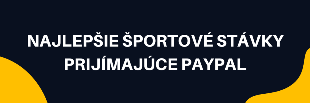 Najlepšie športové stávky prijímajúce PayPal
