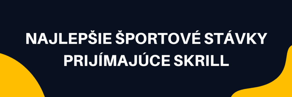 Najlepšie športové stávky prijímajúce Skrill