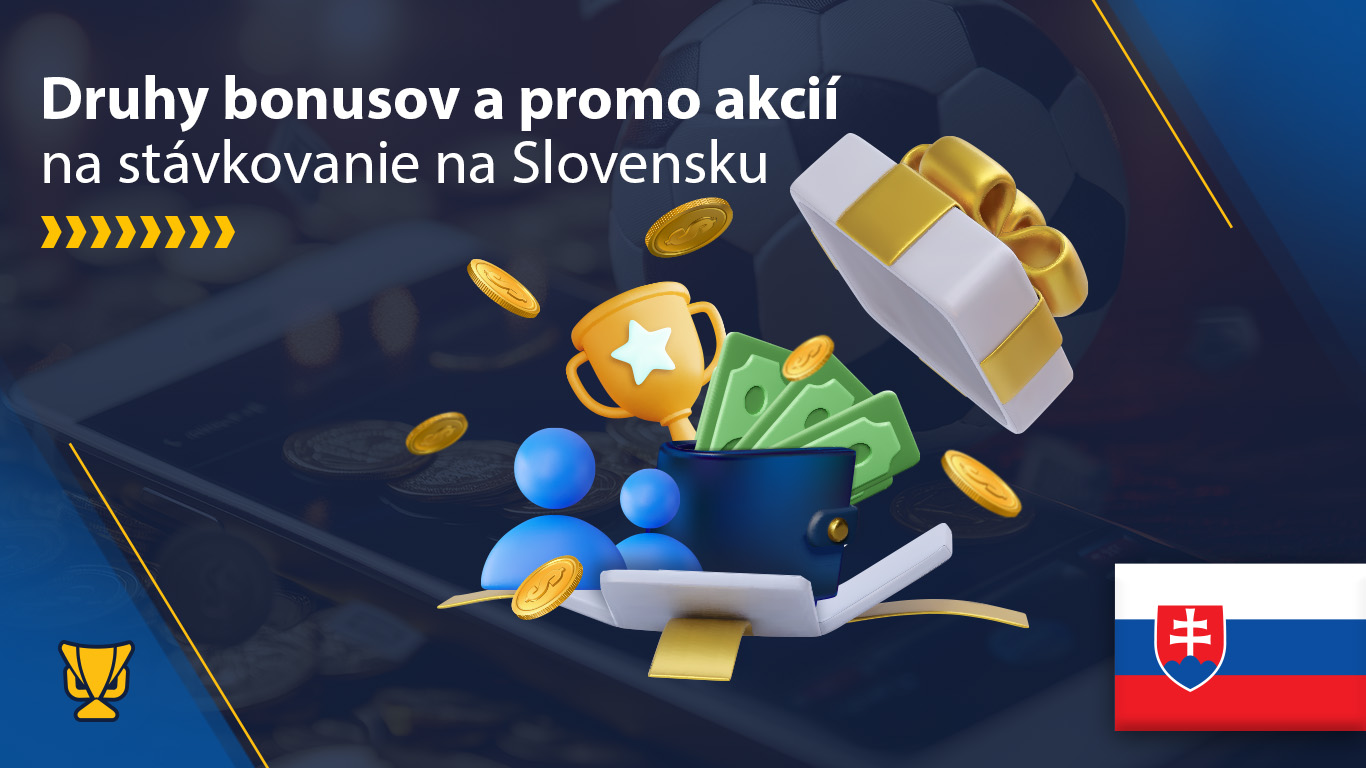 Druhy bonusov a promo akcií na stávkovanie na Slovensku
